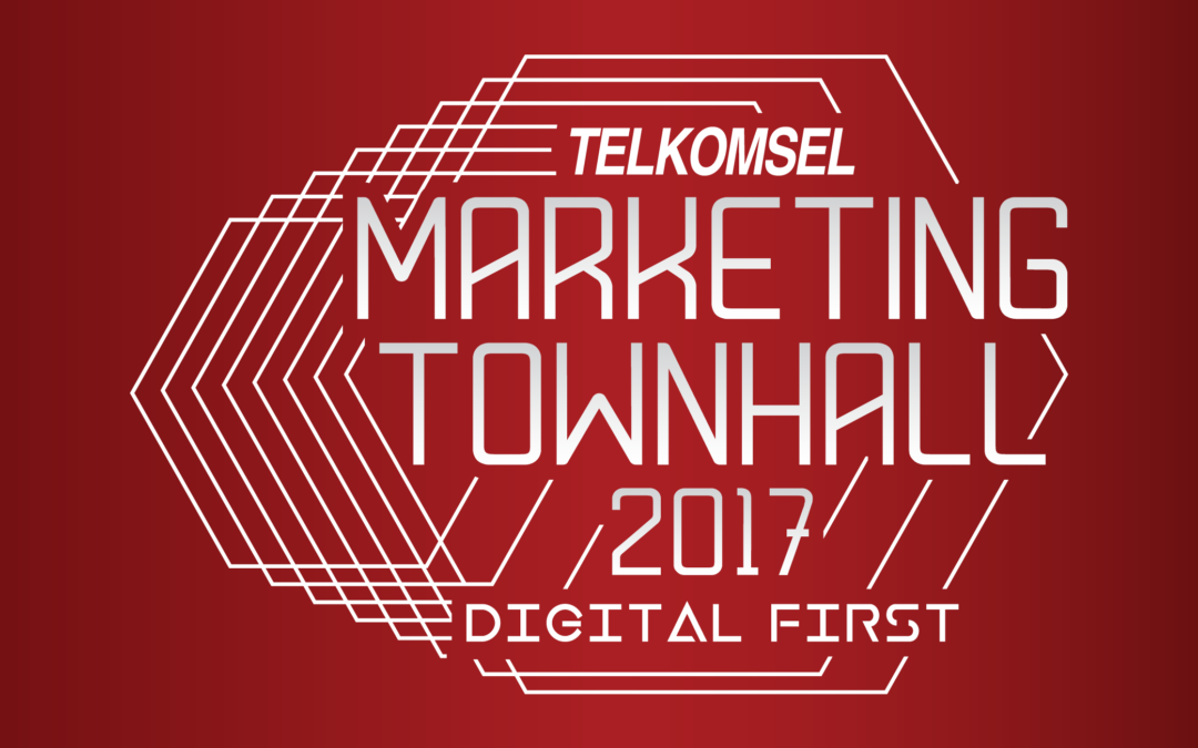 Telkomsel Marketing Townhall 2017 – Digital First